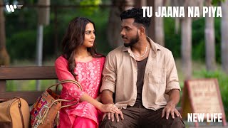 Tu Jaana Na Piya  Official Music Video  New Life  KING [upl. by Nnayrb]