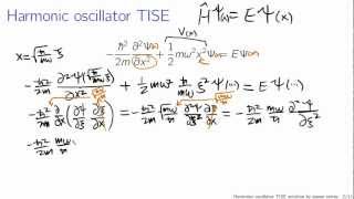 Quantum harmonic oscillator via power series [upl. by Atoel]