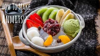 How to Make Anmitsu Recipe あんみつの作り方（レシピ） [upl. by Aket]