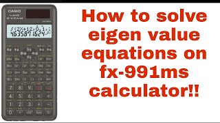 How to solve Eigen values equation using calculator Casio fx991MS [upl. by Anissa758]