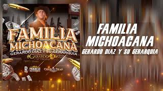 EL FRESA FAMILIA MICHOACANA  GERARDO DIAZ Y SU GERARQUIA [upl. by Fillian]