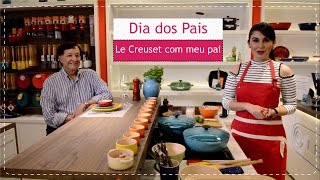 Dia dos Pais  Le Creuset com meu pai [upl. by Aisital540]