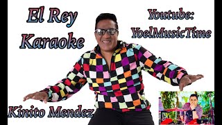 EL REY KARAOKE KINITO MENDEZ Versión MerengueTema Original  Coros [upl. by Frodine569]