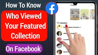 How To Know Who Viewed Your Featured Collection On Facebook 2022 [upl. by Bridges73]