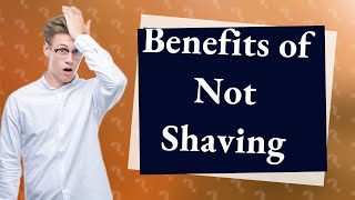 Is there any benefit to not shaving legs [upl. by Sivahc605]