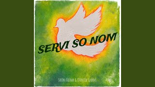 Servi so Nom [upl. by Ilanos]