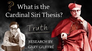 The Cardinal Siri Thesis Explained [upl. by Atteynad670]