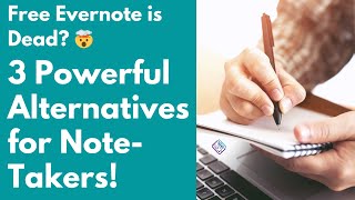 Free Evernote is Dead 🤯 3 Powerful Alternatives for NoteTakers [upl. by Arretak43]