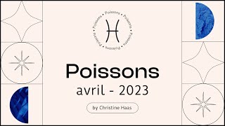 Horoscope Poissons ♓️ Avril 2023 par Christine Haas [upl. by Bess]