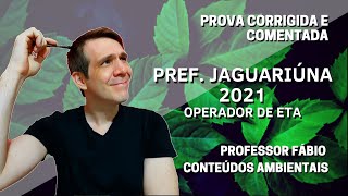 OPERADOR DE ETA  PREF DE JAGUARIÚNA 2021  QUESTÕES RESPONDIDAS E COMENTADAS [upl. by Cohberg671]