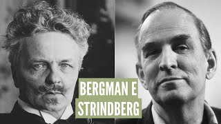 Ingmar Bergman e August Strindberg  Bergman diálogos e interseções [upl. by Naresh315]