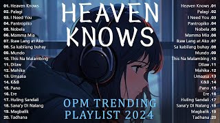 Heaven Knows  Orange amp Lemons  Palagi 💗 Best OPM Tagalog Love Songs  OPM Tagalog Top Songs 2024 [upl. by Hoffer310]