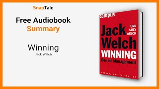 Winning by Jack Welch 10 Minute Summary [upl. by Cirenoj]