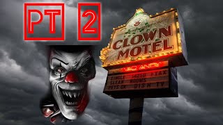 The Clown Motel PT 2 [upl. by Cohby]