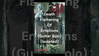 Death  Flattening Of Emotions Guitar Solo Isolated shorts [upl. by Accisej]