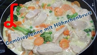 Gemüsepfanne mit Hähnchenbrust [upl. by Rox]