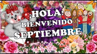 👋 ADIÓS AGOSTO 😘 BIENVENIDO 🙋 SEPTIEMBRE 👍 [upl. by Anul]