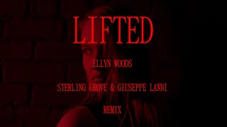 Ellyn Woods  Lifted Sterling Grove amp Giuseppe Lanni Remix [upl. by Keever]