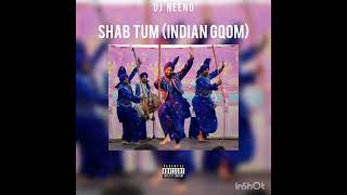 DJ Neeno  Shab Tum Indian Gqom [upl. by Collbaith]