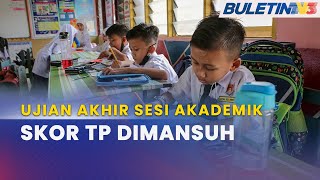 UJIAN AKHIR SESI AKADEMIK  Skor TP Dimansuh Ganti Kepada Peratus Dan Gred [upl. by Ssilem]