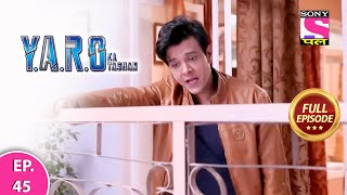 YARO Ka Tashan  Full Episode  Episode 45  11th March 2021 [upl. by Asirram875]