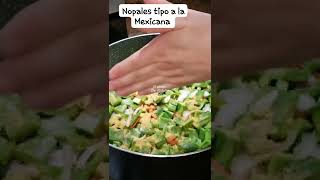 Como preparar deliciosos nopales tipo a la Mexicana EASY [upl. by Nosinned78]