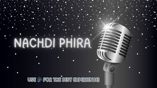 Nachdi Phira Audio Karaoke Cover [upl. by Orest310]