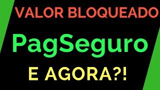 Valor BLOQUEADO PAGSEGURO  E Agora [upl. by Isnam]