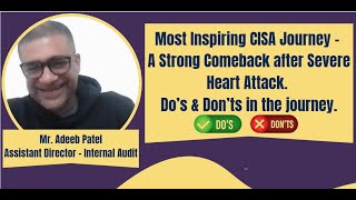 Most Inspiring CISA Exam Success Story  Strong Comeback after a severe heart attack Dos amp donts [upl. by Atoel184]