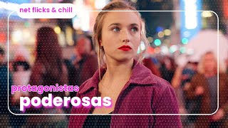 Protagonistas Poderosas  Net Flicks and Chill 84 [upl. by Malynda]