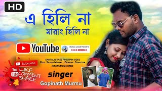 Gopinath Murmu  A Hili Na Marang Hili Na  Jhakas Music Band  New Santali program video 2024 [upl. by Aes477]