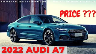 Redesign  2022 Audi A7 Review  Release And Date  Pricing  Specs  Interior amp Exterior [upl. by Aidroc]