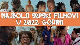 Najbolji srpski filmovi u 2022 godini [upl. by Hanikehs]