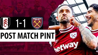 Fulham 11 West Ham  Post Match Pint [upl. by Aria]