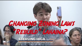 If the laws are changed Lahaina could be quotrebuiltquot with high density work force housing projects [upl. by Adnirb]