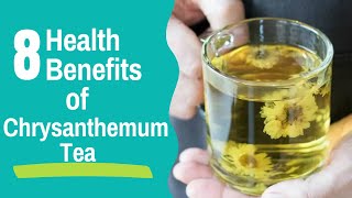 8 Surprising Health Benefits of Drinking Chrysanthemum Tea Daily [upl. by Eaver874]