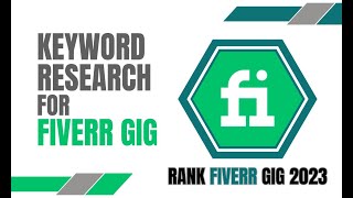 Keyword Research amp Fiverr Create 2023  How to Rank Your Fiverr GIG [upl. by Aisat]