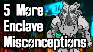 5 More Misconceptions About Fallouts Enclave [upl. by Anitsrihc555]