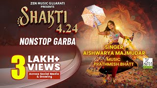 Shakti 424  શક્તિ ૪૨૪  Aishwarya Majmudar  Nonstop Dandiya  Prathmesh Bhatt  Navratri Special [upl. by Eralcyram]