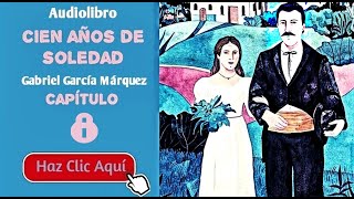 8 Cien años de soledad Por Gabriel García Márquez  Cap8  Audiolibro en español con voz humana [upl. by Leirbaj]