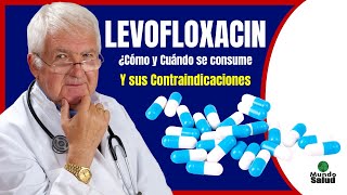 💊 LEVOFLOXACINA PARA QUE SIRVE cuándo y cómo debemos tomarlo 💊 Mundo Salud [upl. by Susi633]