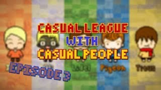 Casual League Episode 3  Obamacare League Team [upl. by Aillimac552]