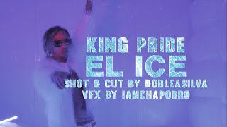 KING PRIDE quotEL ICEquot SHOT amp CUT BY DOBLEASILVA [upl. by Endo]