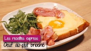 Oeuf au plat brioché  les recettes express [upl. by Tortosa]