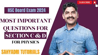 Most Important Questions For Section C amp D  Physics  HSC Board Exam 2024  Sahyadri Tutorials [upl. by Freud]