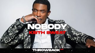 Keith Sweat  Nobody [upl. by Acassej660]