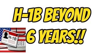 H1B Beyond 6 year Maxout [upl. by Eidarb]