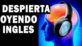 DESPIERTA OYENDO INGLES – AUDIO LIBRO DE INGLES COMPLETO Y GRATIS [upl. by Enihsnus]