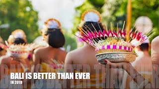 BALI IS BETTER THAN EVER IN 2019 [upl. by Odnamla]