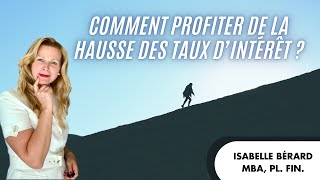 Comment optimiser vos placements financiers en période de hausse des taux d’intérêt [upl. by Jazmin]